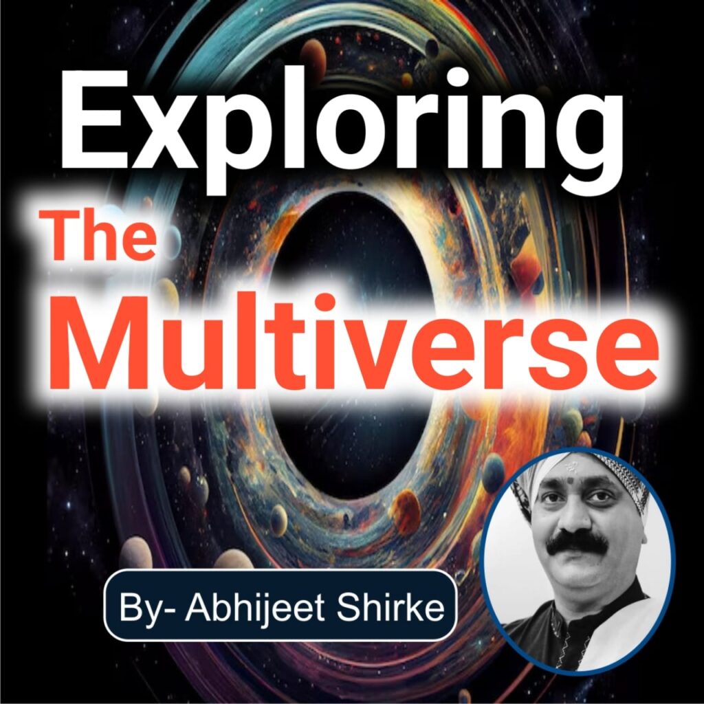 Exploring the Multiverse