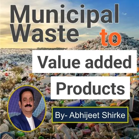 Municipal Waste to Value added products