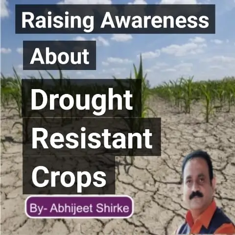 raising awareness about drought resistant crops