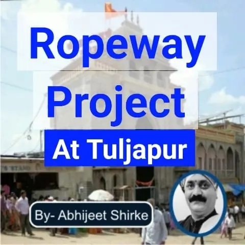 ropeway project at tuljapur