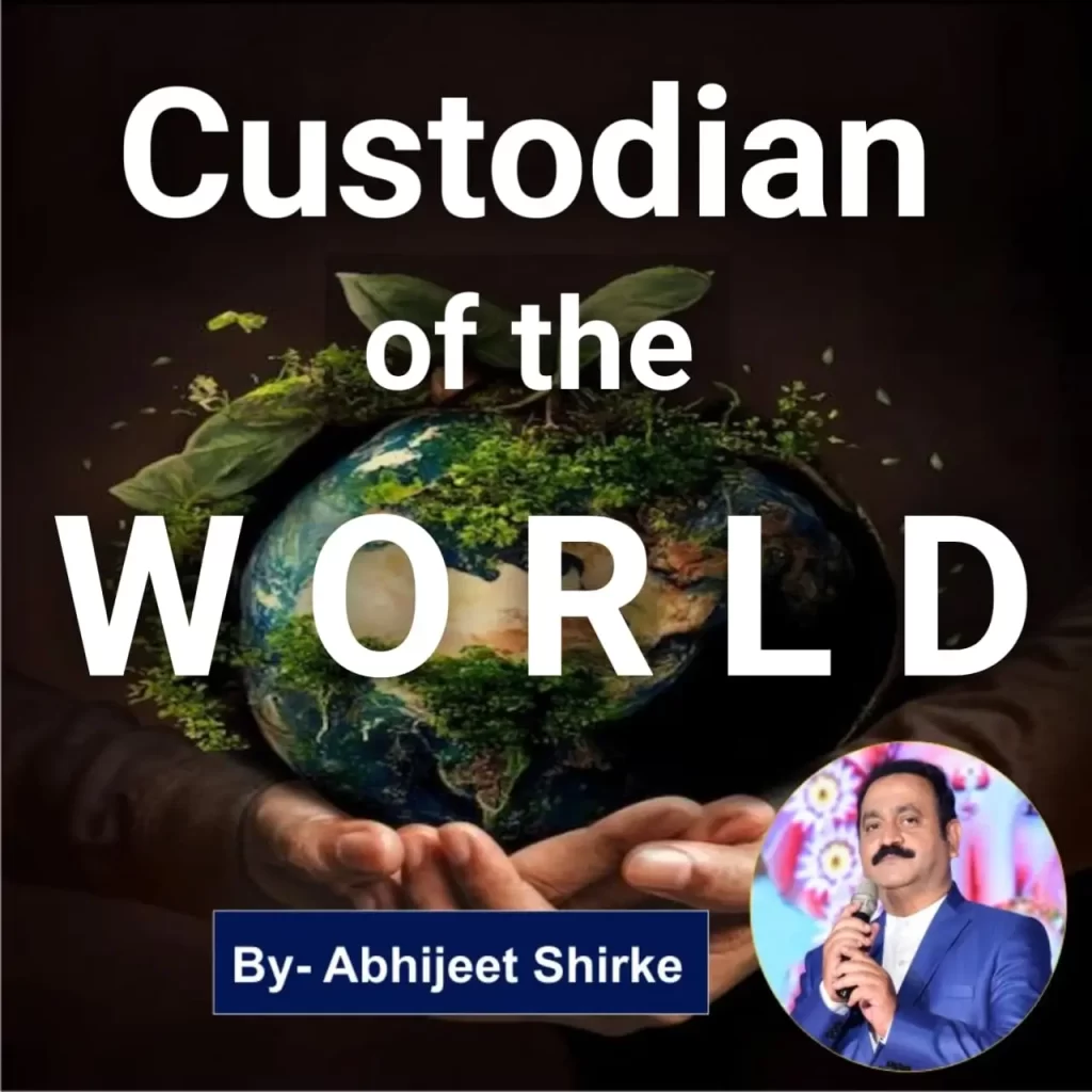 custodian of the world