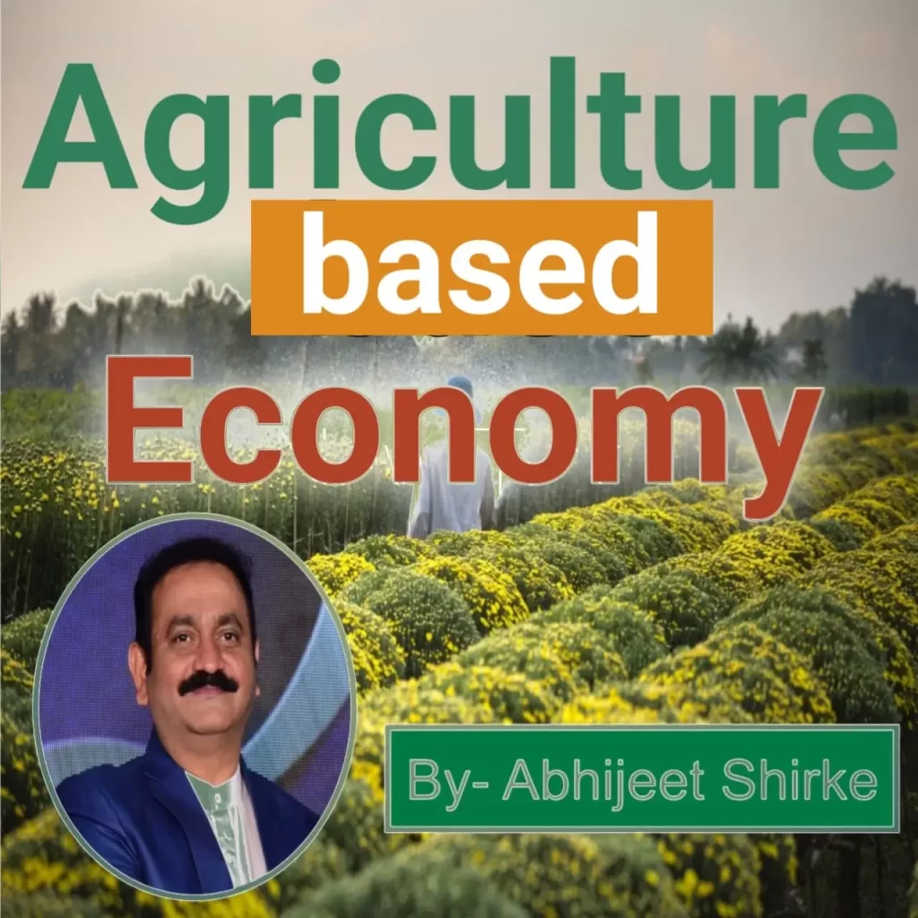 Agriculture Based Economy