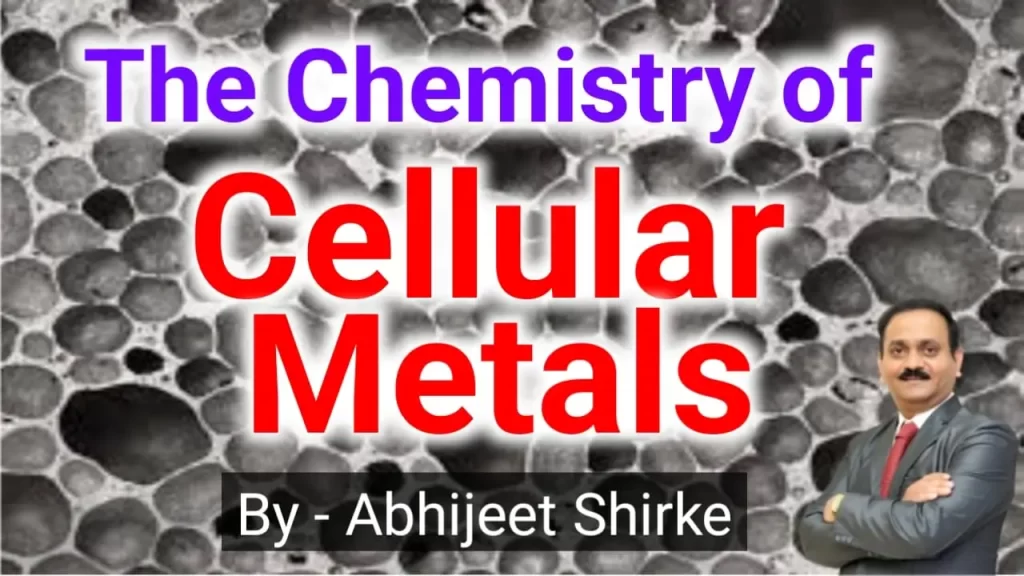 The Chemistry of Cellular Metals