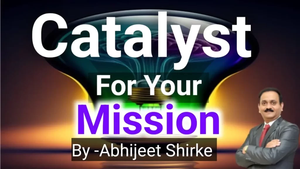 Catalyst for Your Mission