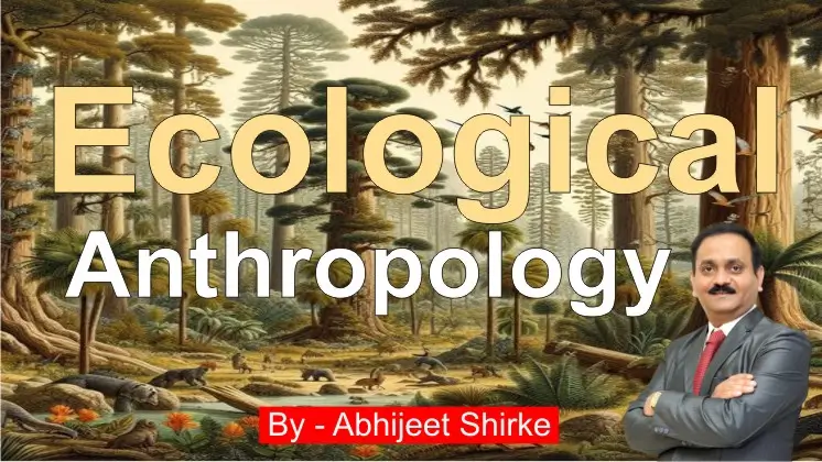 Ecological Anthropology