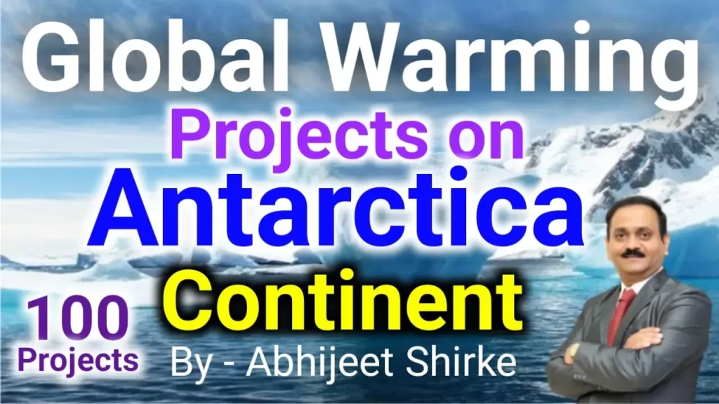 Global Warming Projects on Antarctica Continent