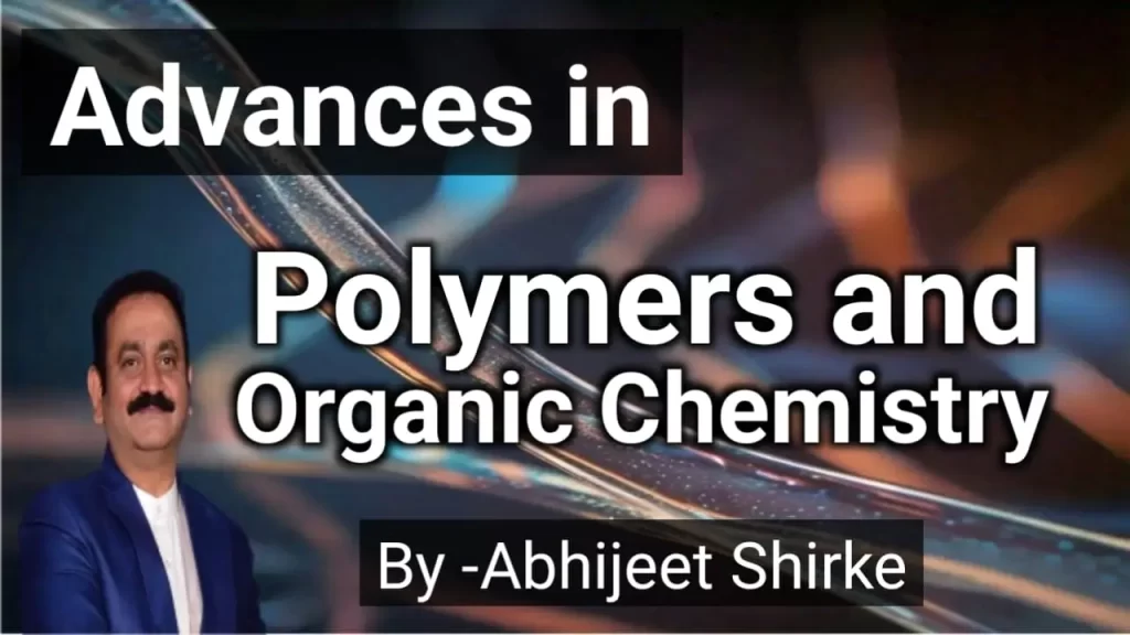 Advances in Polymers and Organic Chemistry