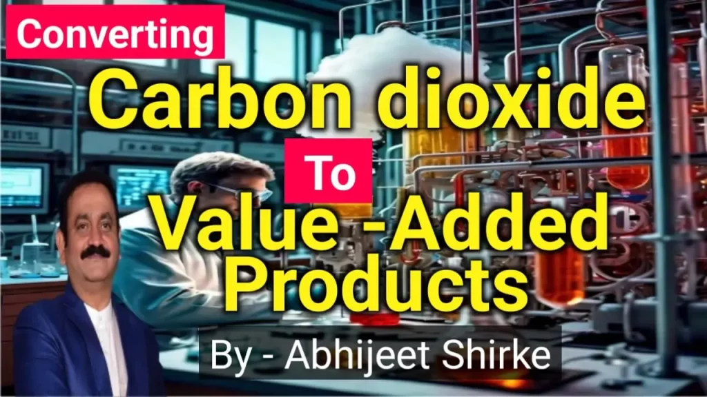 CO2 into Value Added Products