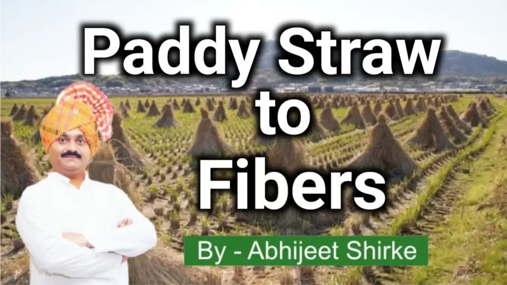 paddy straw to fibers