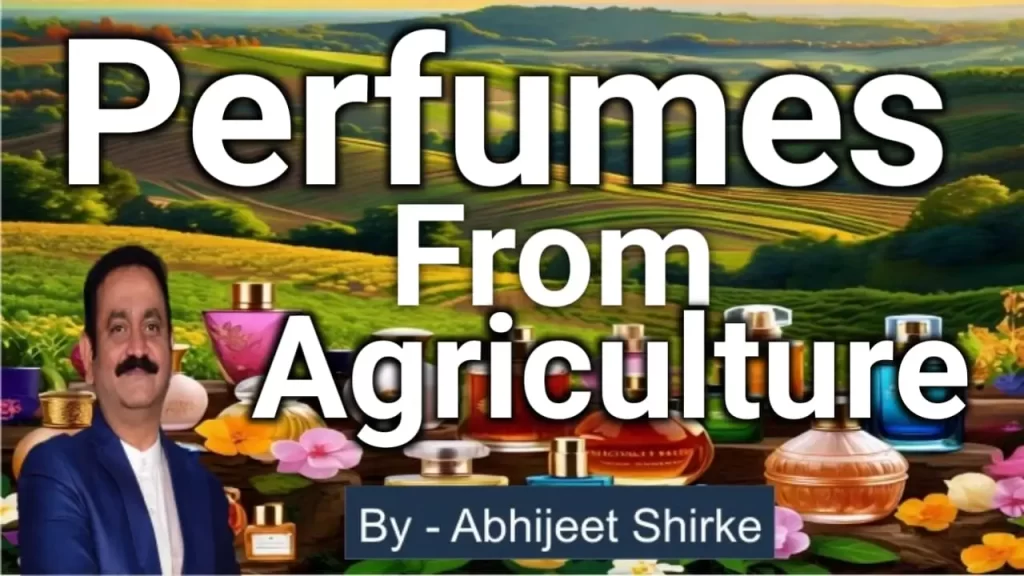 Perfumes From Agriculture