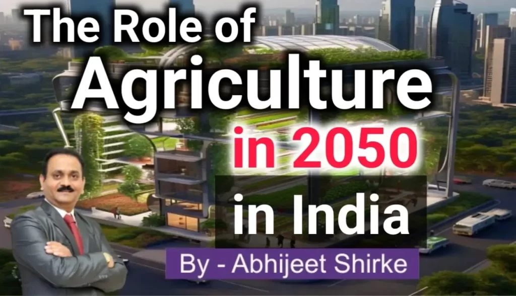 The Role of Agriculture in 2050 in India