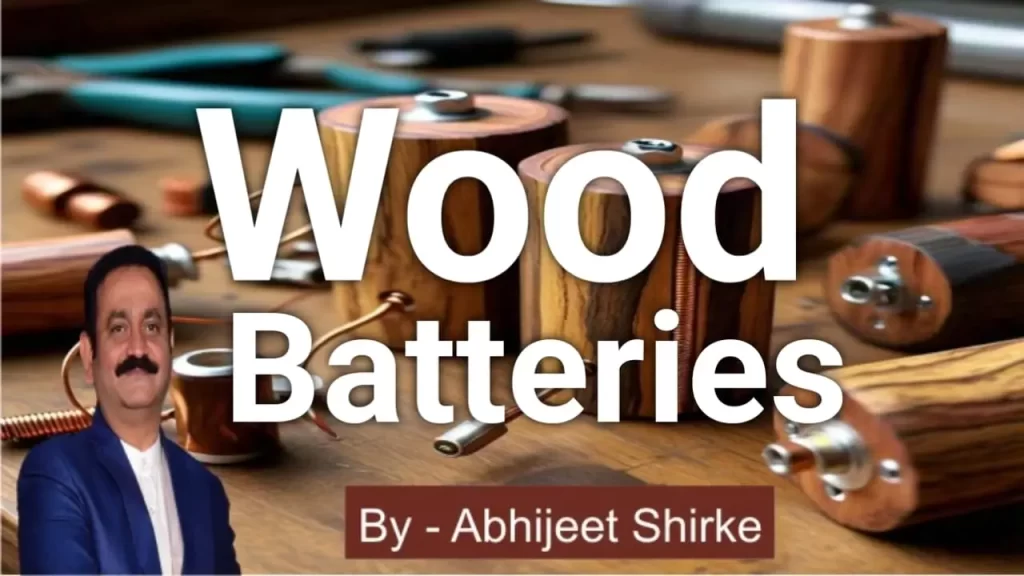 Wood Batteries