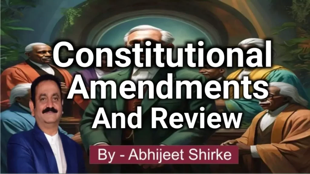 Constitutional Amendments and Review