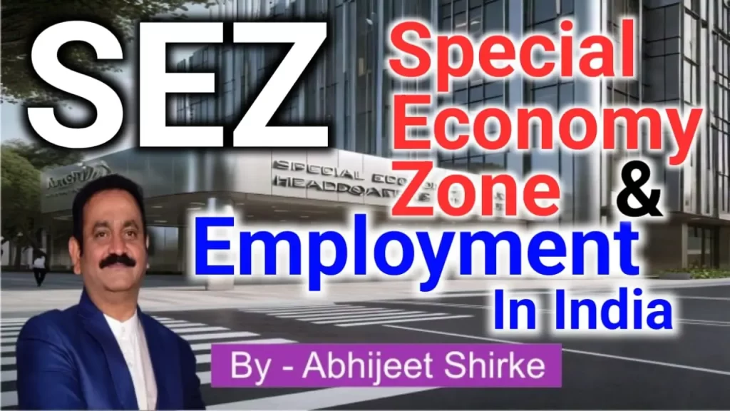 Special Economy Zones (SEZ) and Employment in India