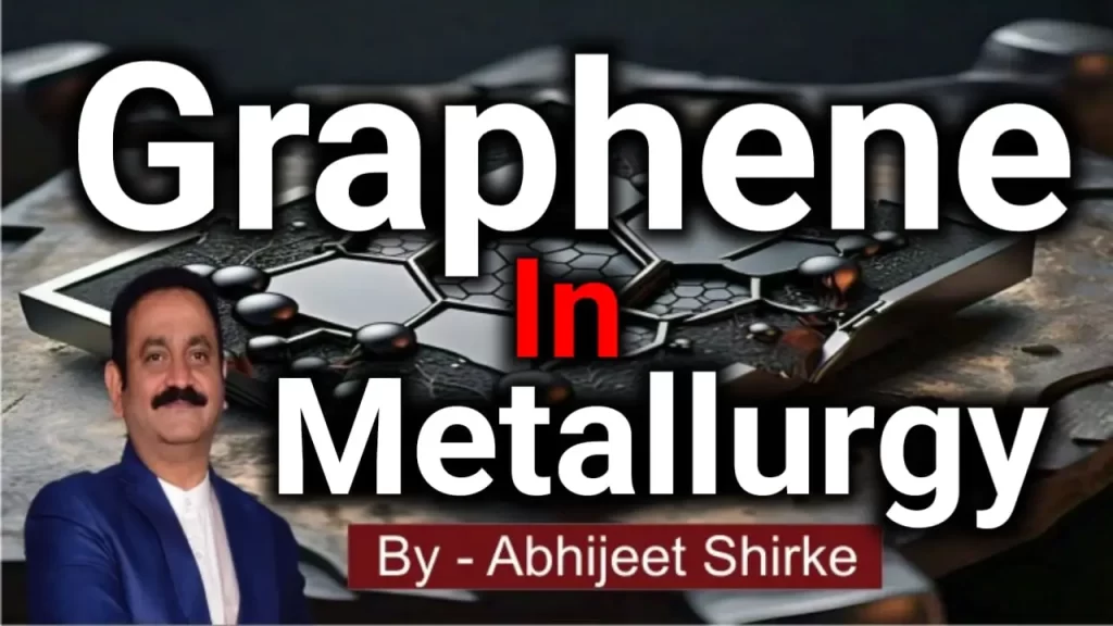 Graphene in Metallurgy