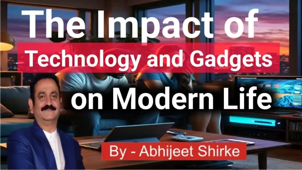 Impact of Technology and Gadgets on Modern Life