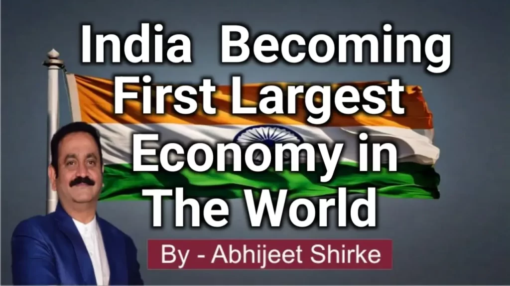 India Becoming the First Largest Economy in the World