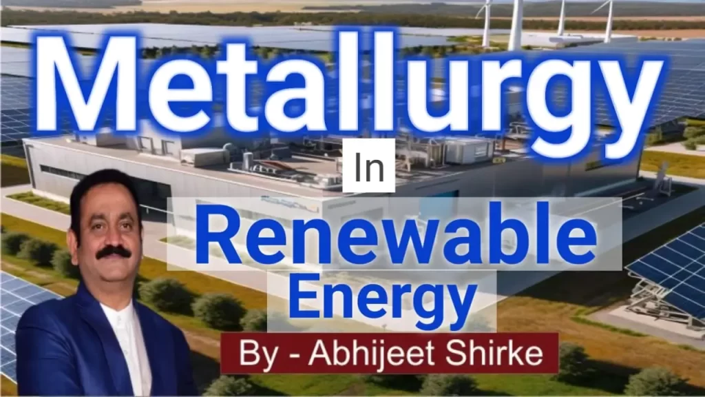 metallurgy in renewable energy