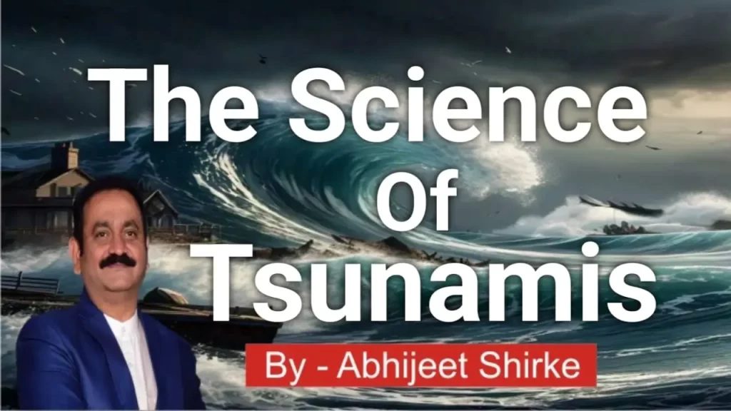 The Science of Tsunamis