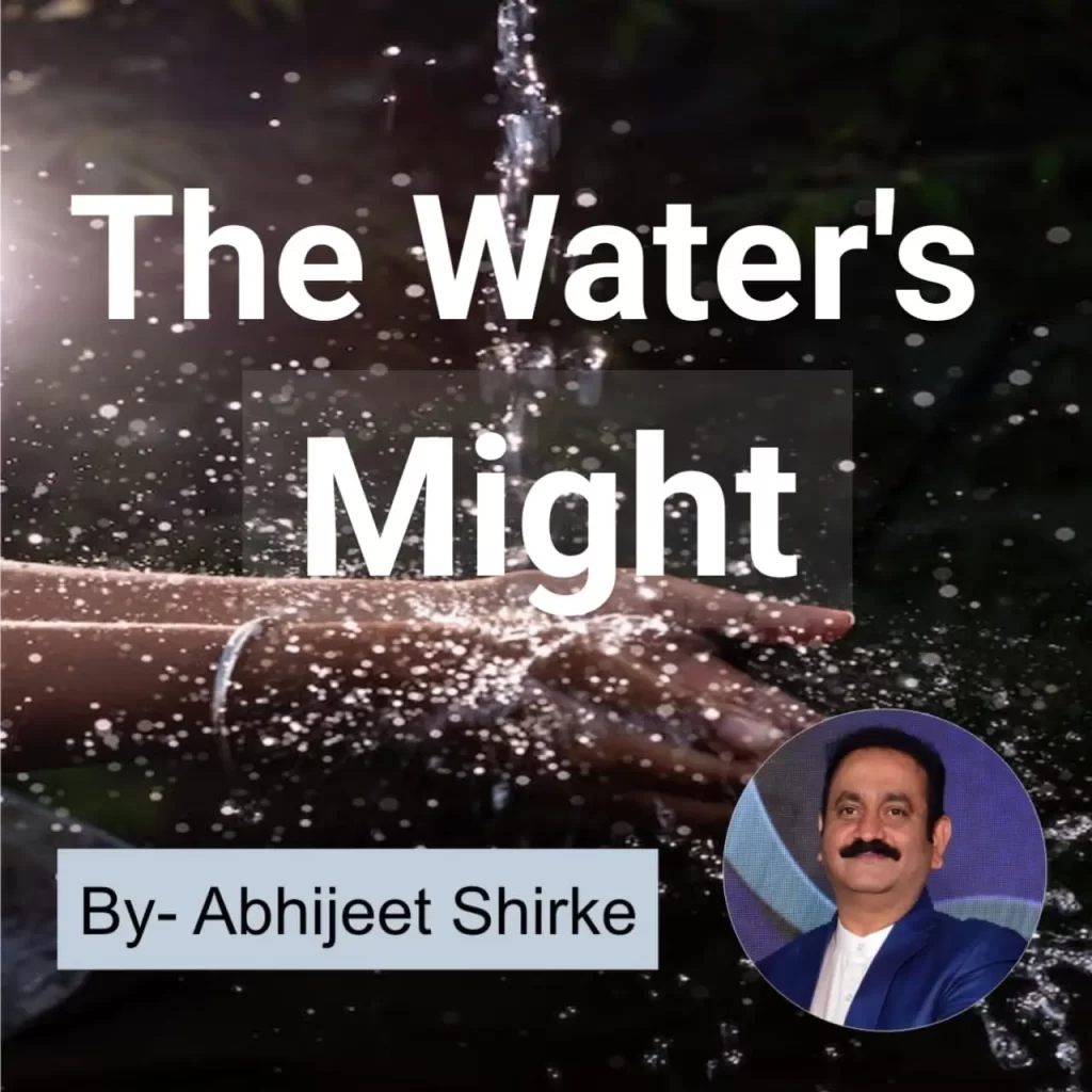 The Water’s Might