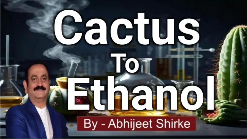 Cactus to Ethanol