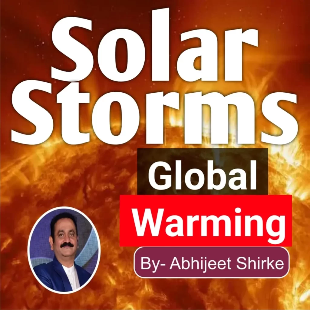 Solar Storms and Global Warming