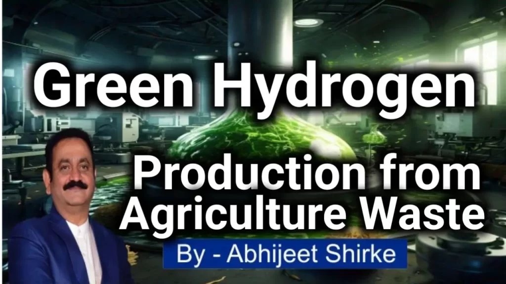 Green Hydrogen from Agriculture Waste